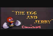 The Egg And Jerry